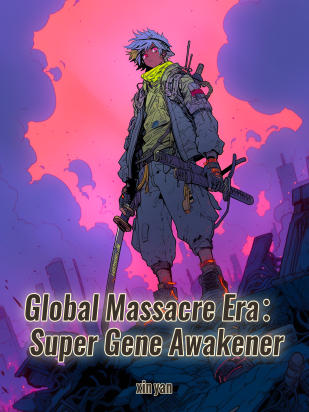 Global Massacre Era：Super Gene Awakener